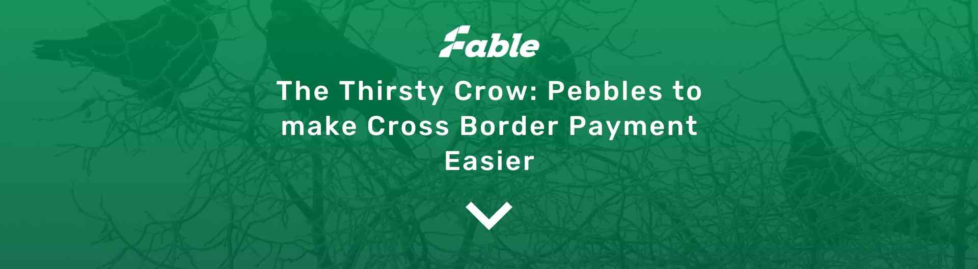 The Thirsty Crow: Pebbles to make Cross Border Payment Easier